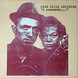 WILD BILLY CHILDISH / ビリーチャイルディッシュ / I REMEMBER...