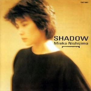 MIEKO NISHIJIMA / 西島三重子 / シャドウ