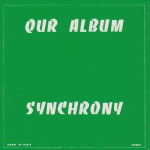 SYNCHRONY / OUR ALBUM