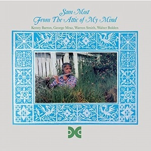 SAM MOST / サム・モスト / From the Attic of My Mind