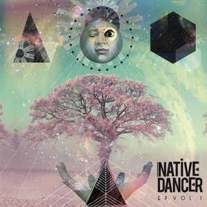 NATIVE DANCER / ネイティヴ・ダンサー / EP VOL.1