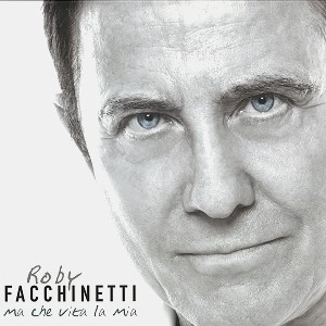 ROBY FACCHINETTI / ロビー・ファッキネティ / MA CHE VITA LA MIA