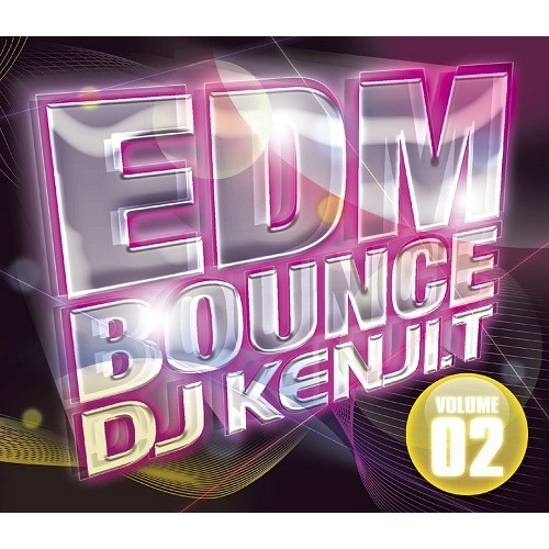 DJ Kenji.T / EDM BOUNCE VOL.2
