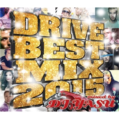 DJ YASU / ヤス / DRIVE BEST MIX 2015