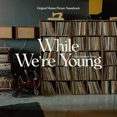 V.A. (WHILE WE'RE YOUNG) / WHILE WE'RE YOUNG: ORIGINAL SOUNDTRACK