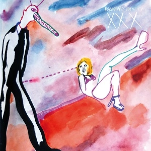 BORROWED IDENTITY / XXX