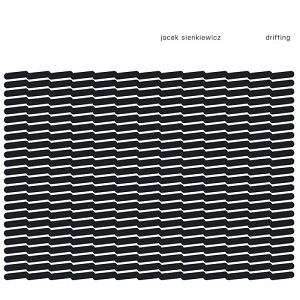 JACEK SIENKIEWICZ / DRIFTING