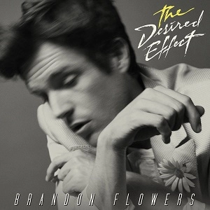 BRANDON FLOWERS / ブランドン・フラワーズ / DESIRED EFFECT (10 TRACKS/12" 33RPM)