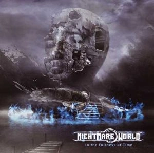 NIGHTMARE WORLD / IN THE FULLNESS OF TIME