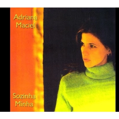 ADRIANA MACIEL / アドリアーナ・マシエル / SOZINHA MINHA