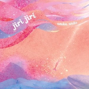ASUKA ANDO / JIRIJIRI (DRY & STEADY MIX)