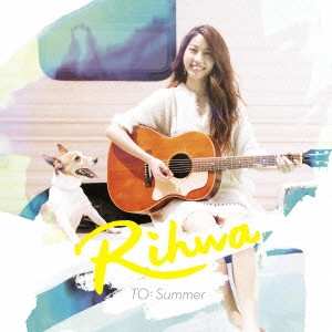 Rihwa / TO: Summer