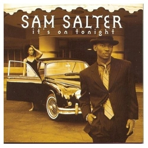 SAM SALTER / サム・サルター / IT'S ON TONIGHT