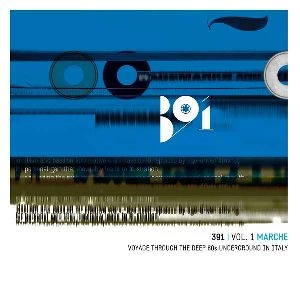 V.A. (NEW WAVE/POST PUNK/NO WAVE) / 391 VOL. 1: MARCHE - VOYAGE THROUGH THE DEEP 80S UNDERGROUND IN ITALY