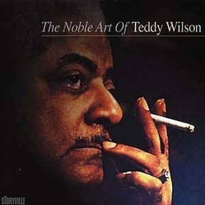 TEDDY WILSON / テディ・ウィルソン / ザ・ノーブル・アート・オブ・テディ・ウィルソン / NOBLE ART OF TEDDY WILSON