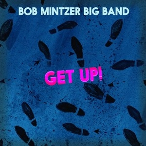 BOB MINTZER / ボブ・ミンツァー / GET UP!