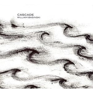 WILLIAM BASINSKI / ウィリアム・バシンスキー / CASCADE