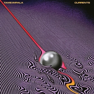 TAME IMPALA / テーム・インパラ / CURRENTS