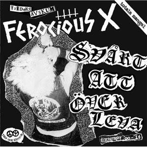 FEROCIOUS X / SVART ATT OVERLEVA
