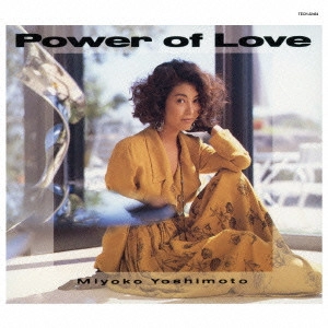 MIYOKO YOSHIMOTO / 芳本美代子 / Power of Love