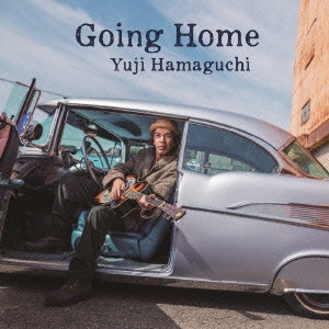 YUJI HAMAGUCHI / 濱口祐自 / ゴーイング・ホーム / Going Home