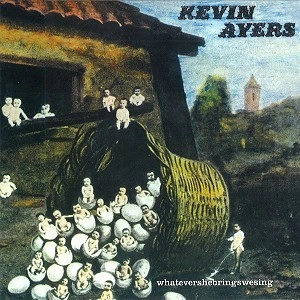 KEVIN AYERS / ケヴィン・エアーズ / WHATEVERSHEBRINGSWESING
