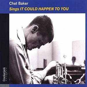 CHET BAKER / チェット・ベイカー / IT COULD HAPPEN TO YOU + 11  BONUS TRACKS