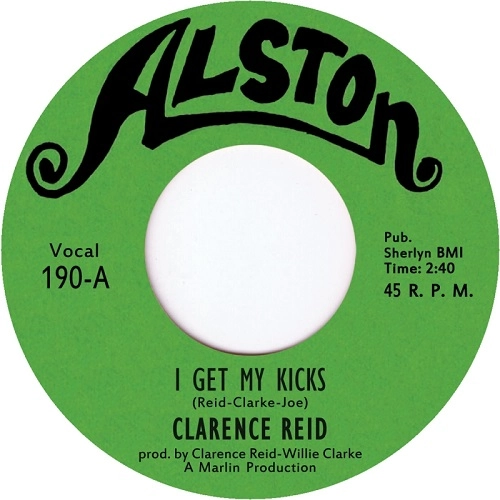 CLARENCE REID / クラレンス・リード / "I GET MY KICKS / GOTTA TAKE IT HOME TO MOTHER (7"")"