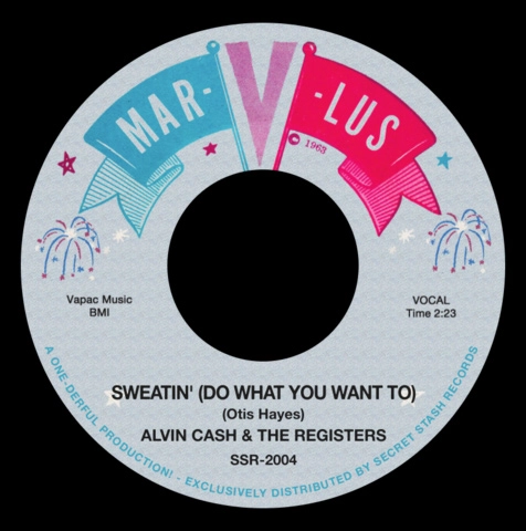 ALVIN CASH & THE REGISTERS / SWEATIN' (DO WHAT YOU WANT TO)