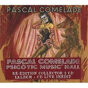 PASCAL COMELADE / パスカル・コムラード / サイコティック・ミュージック・ホール