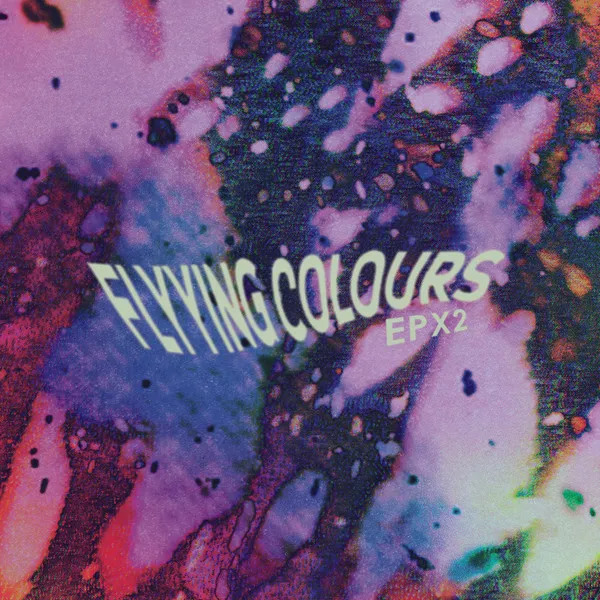 FLYYING COLOURS / フライング・カラーズ / Epx2