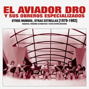 AVIADOR DRO / アビアドル・ドロ / OTROS MUNDOS, OTRAS ESTRELLAS (1979-1982) (RED VINYL)