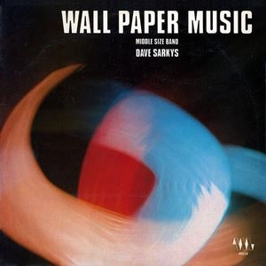 DAVE SARKYS / WALL PAPER MUSIC