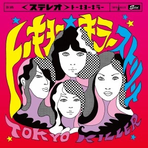 TOKYO KILLER / トーキョーキラー / トーキョー★キラーストリート