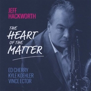 JEFF HACKWORTH / ジェフ・ハックワース / HEART OF THE MATTER