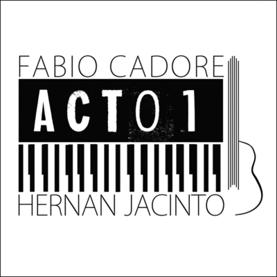 FABIO CADORE & HERNAN JACINTO / ファビオ・カドーレ&エルナン・ハシント / アクト･ウン