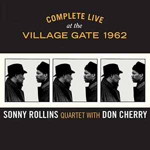 SONNY ROLLINS & DON CHERRY / ソニー・ロリンズ&ドン・チェリー / Complete Live at the Village Gate 1962(6CD)