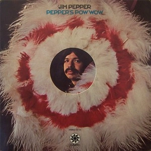 JIM PEPPER / ジム・ペッパー / PEPPER'S POW WOW