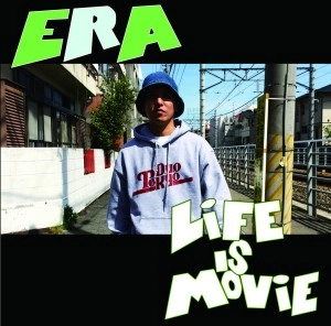 ERA (HIPHOP/JPN) / LIFE IS MOVIE