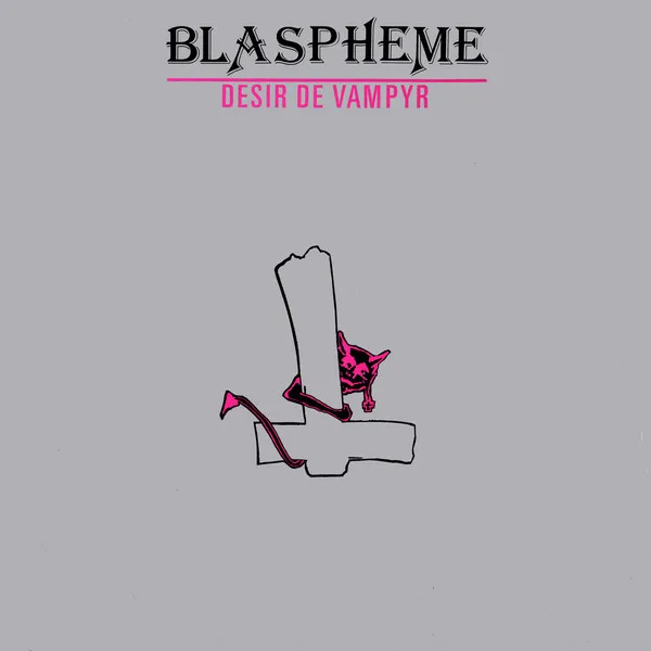 BLASPHEME / DESIR DE VAMPYR