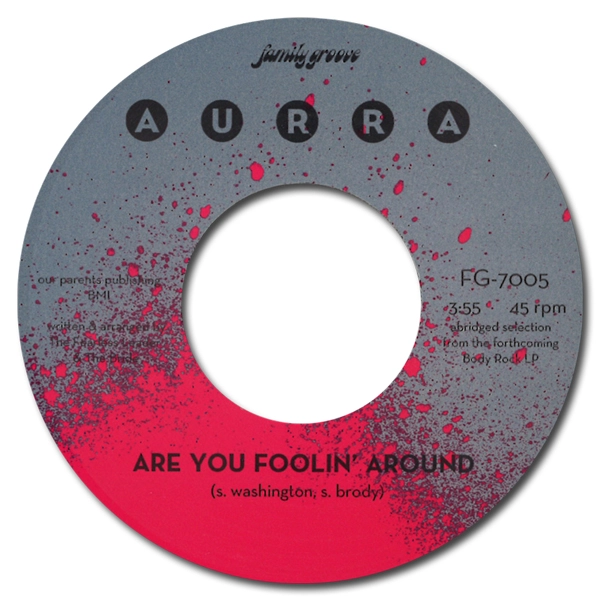 AURRA / オーラ / ARE YOU FOOLIN' AROUND