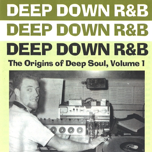 V.A. (DEEP DOWN R&B) / オムニバス / VOL.1 DEEP DOWN R&B - THE ORIGINALS OF DEEP SOUL