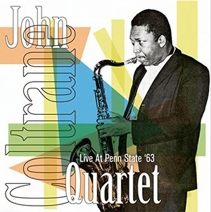 JOHN COLTRANE / ジョン・コルトレーン / Live at Penn State '63