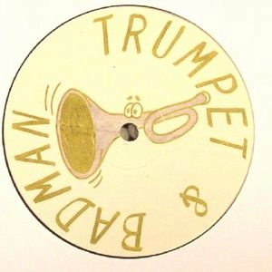 TRUMPET & BADMAN / BODY ACHE / ONLY YOU
