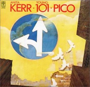 ANITA KERR / YOUNG101 / PICO / アニタ・カー、ヤング101、ピコ / アニタ・カー /ヤング101/ ピコ