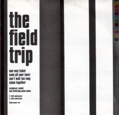 FIELD TRIP / ONE WAY TICKET
