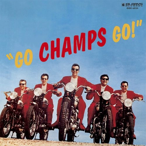 CHAMPS / チャンプス / ゴー･チャンプス･ゴー