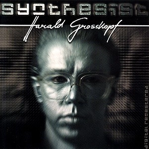HARALD GROSSKOPF / ハラルド・グロスコフ / SYNTHESIST