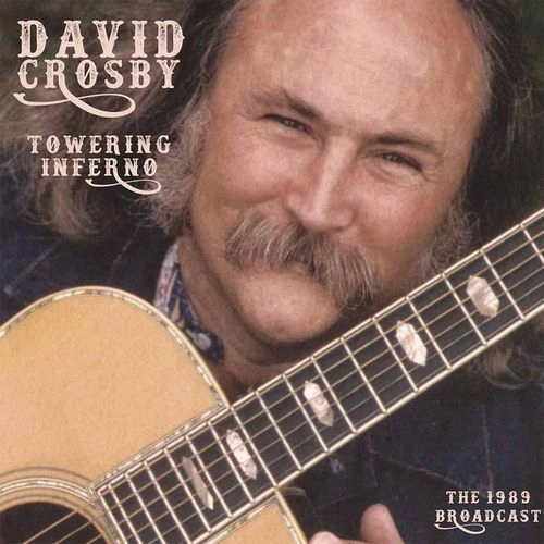 DAVID CROSBY / デヴィッド･クロスビー / TOWERING INFERNO