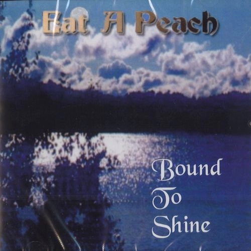 EAT A PEACH / BOUND TO SHINE